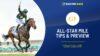 All Star Mile Tips & Preview