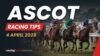 Ascot Racing Tips 4 April 2026